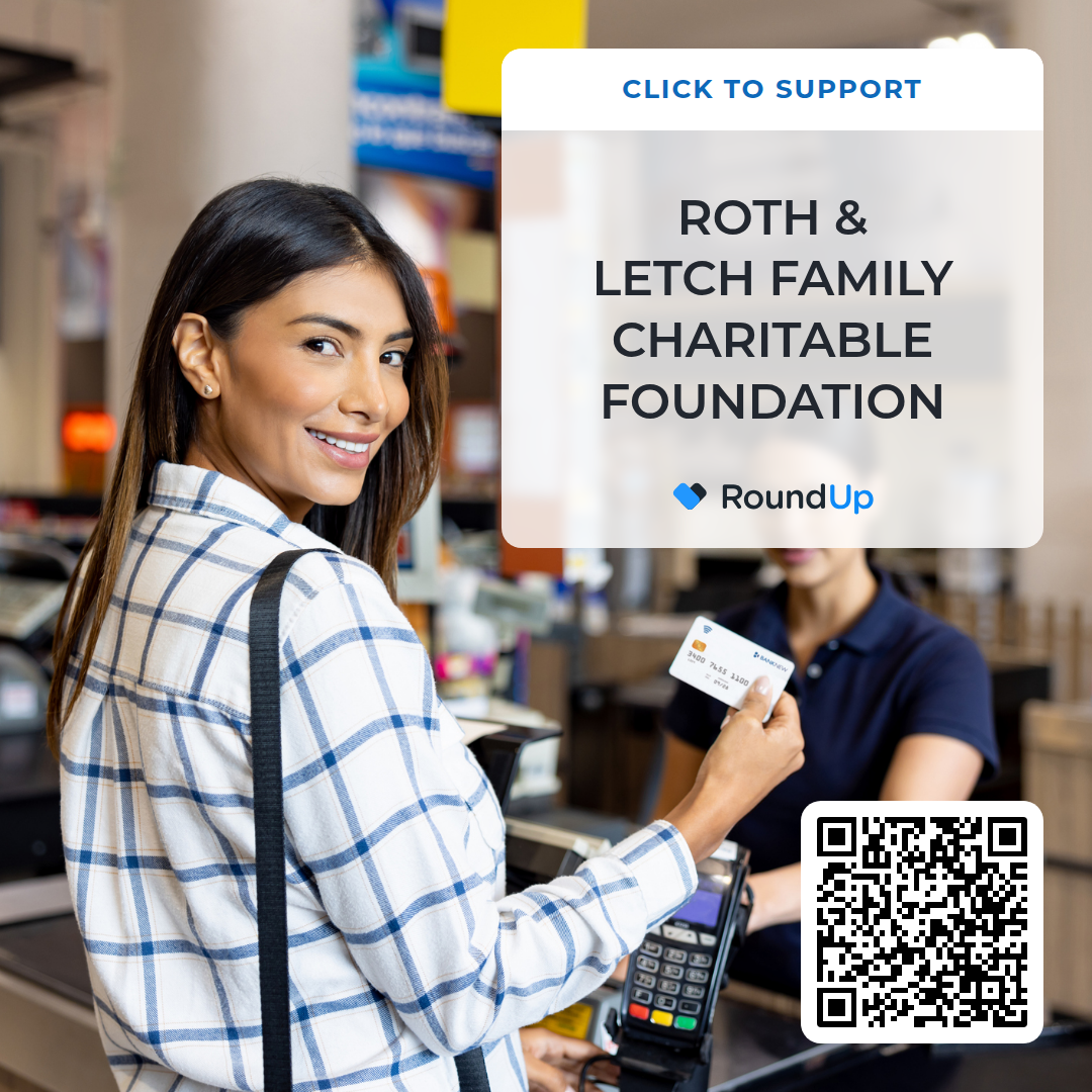 Donate to Roth & Letch Family Charitable Foundation by rounding up