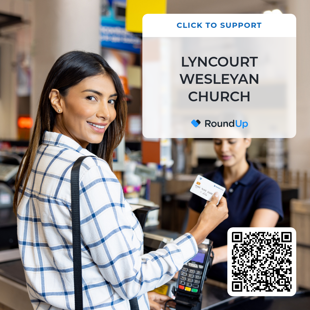 Lyncourt Donate to Lyncourt Wesleyan Church by rounding up