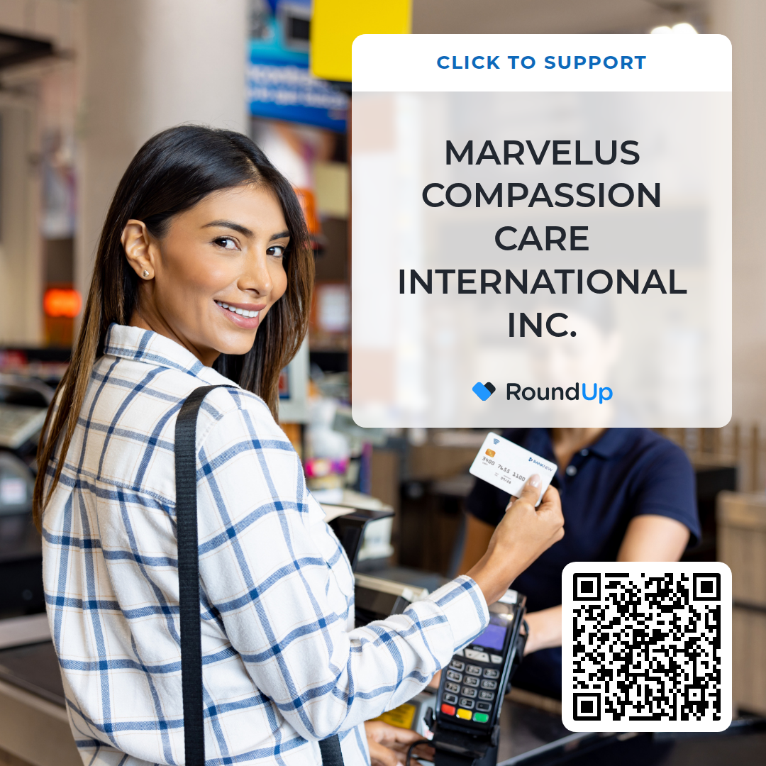 Donate to Marvelus Compassion Care International Inc. by rounding up