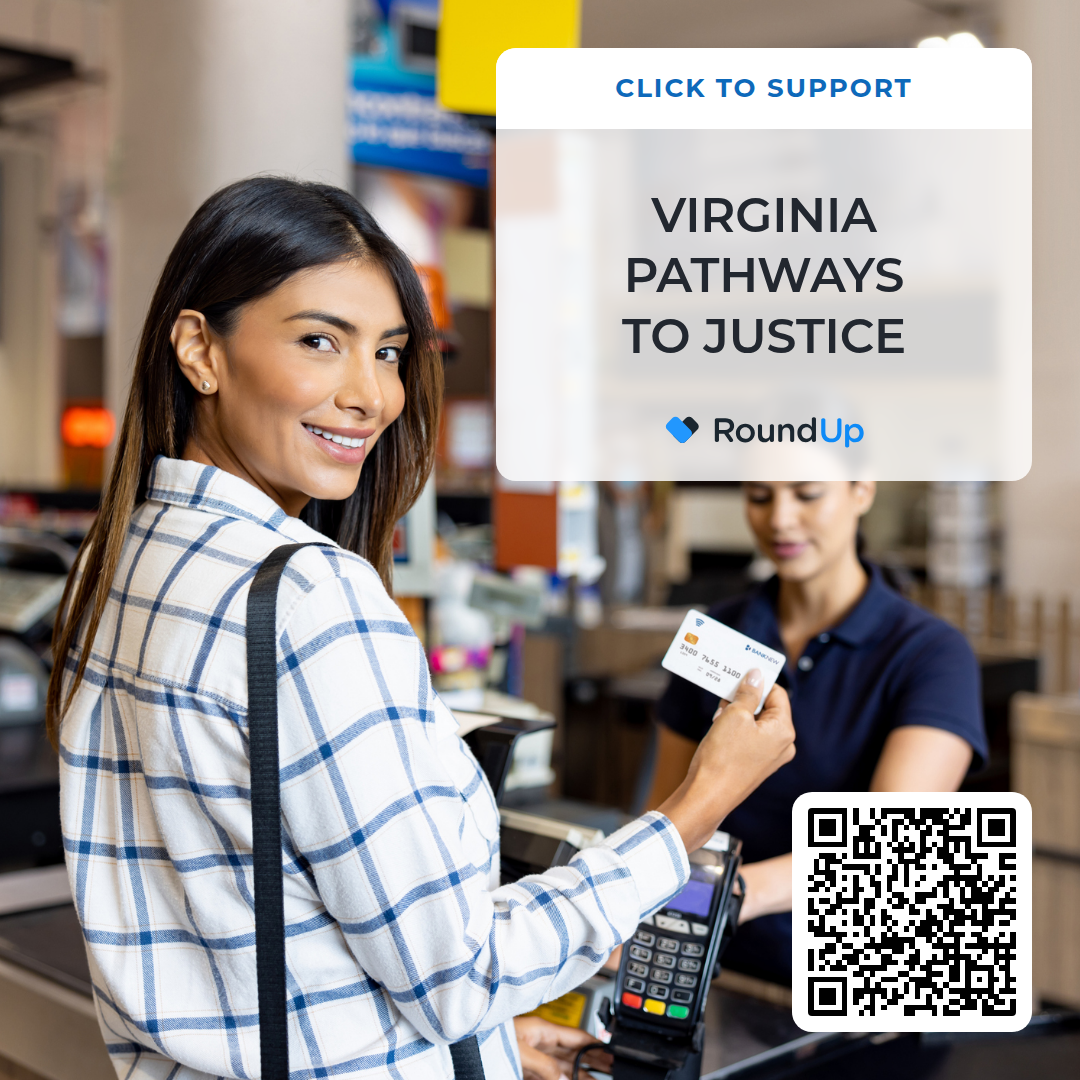 Donate to Virginia Pathways To Justice by rounding up